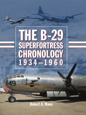 cover image of The B-29 Superfortress Chronology, 1934-1960